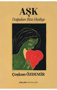 Aşk Doğadan Bize Hediye Aşk Doğadan Bize Hediye