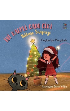 İyi Kalpli Cadı Çiki - Yılbaşı Sürprizi - Ceylan Işın Koryürek - İthaki Çocuk İyi Kalpli Cadı Çiki - Yılbaşı Sürprizi - Ceylan Işın Koryürek - İthaki Çocuk