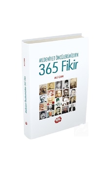 Medeniyet Öncülerimizden 365 Fikir / Dr. Ali Can
