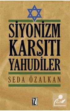 Siyonizm Karşıtı Yahudiler - Seda Özalkan - İz Yayıncılık