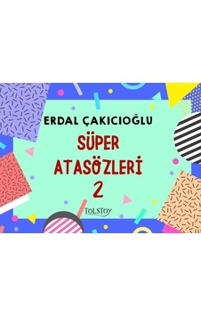 Süper Atasözleri 2 - Erdal Çakıcıoğlu - Tolstoy Yayıncılık