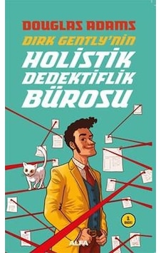Dirk Gently'nin Holistik Dedektiflik Bürosu - Douglas Adams - Alfa Yayıncılık Dirk Gently'nin Holistik Dedektiflik Bürosu - Douglas Adams - Alfa Yayıncılık