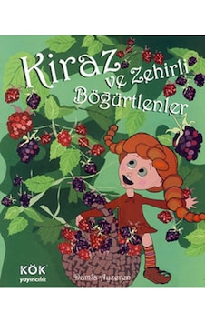 Kiraz Ve Zehirli Böğürtlenler Ciltli Kiraz Ve Zehirli Böğürtlenler Ciltli