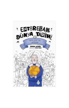 Orta Çağ'da Avrupa - Enteresan Dünya Tarihi 2 - Zehra Aygül - Uğurböceği Orta Çağ'da Avrupa - Enteresan Dünya Tarihi 2 - Zehra Aygül - Uğurböceği
