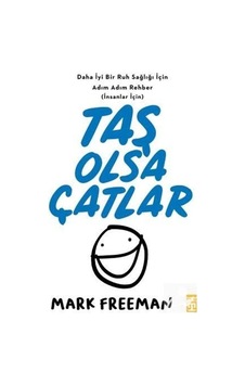 Taş Olsa Çatlar - Mark  Freeman