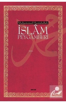 İslam Peygamberi Hayatı ve Eseri (Ciltli) / Prof. Dr. Muhammed... 9789754733204 İslam Peygamberi Hayatı ve Eseri (Ciltli) / Prof. Dr. Muhammed... 9789754733204