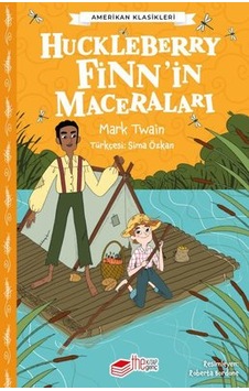 Çocuklar İçin Amerkan Klasikleri - huckleberry Finn'in Maceraları Çocuklar İçin Amerkan Klasikleri - huckleberry Finn'in Maceraları
