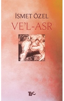 Ve'l - Asr - İsmet Özel - Tiyo Yayınları Ve'l - Asr - İsmet Özel - Tiyo Yayınları