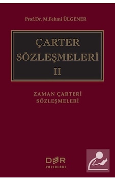 Çarter Sözleşmeleri 2 - Zaman Çarteri Sözleşmeleri - M. Fehmi Ülgener - Der Yayınları Çarter Sözleşmeleri 2 - Zaman Çarteri Sözleşmeleri - M. Fehmi Ülgener - Der Yayınları