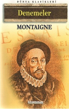 Denemeler Michel De Montaigne Anonim Yayıncılık Denemeler Michel De Montaigne Anonim Yayıncılık