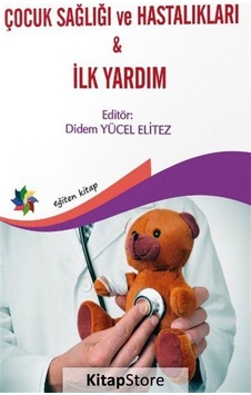 Çocuk Sağlığı ve Hastalıkları ve İlk Yardım- Eğiten Kitap