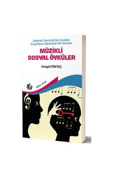 Müzikli Sosyal Öyküler - Gelişimsel Yetersizliği Olan Çocuklara S