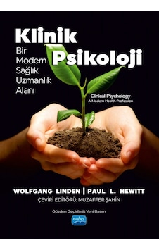 Klinik Psikoloji - Bir Modern Sağlık Uzmanlık Alanı / Clinical Psychology A Modern Health Profession Klinik Psikoloji - Bir Modern Sağlık Uzmanlık Alanı / Clinical Psychology A Modern Health Profession