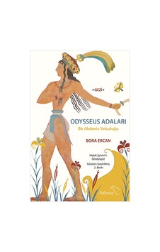 Odysseus Adaları Bir Akdeniz Yolculuğu - Bora Ercan - Paloma Yayınevi