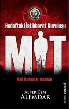 Hedefteki İstihbarat Kuruluşu MİT / Alper Cem Alemdar