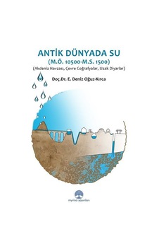 Antik Dünyada Su / Doç. Dr. Deniz Oğuz Kırca Antik Dünyada Su / Doç. Dr. Deniz Oğuz Kırca