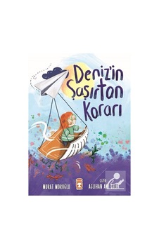 Deniz'in Şaşırtan Kararı / Murat Moroğlu Deniz'in Şaşırtan Kararı / Murat Moroğlu