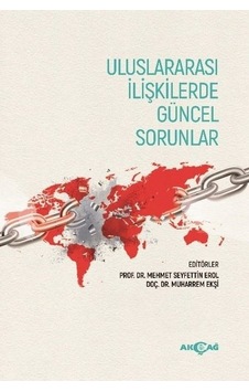Uluslararası İlişkilerde Güncel Sorunlar- Akçağ Yayınları Uluslararası İlişkilerde Güncel Sorunlar- Akçağ Yayınları
