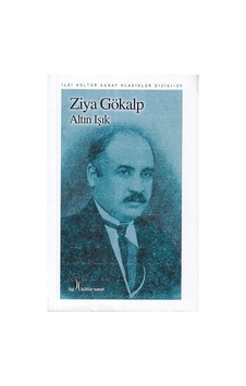 Altın Işık - Ziya Gökalp - İlgi Kültür Sanat Yayınları Altın Işık - Ziya Gökalp - İlgi Kültür Sanat Yayınları