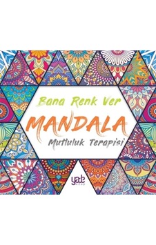 Bana Renk Ver Mandala - Mutluluk Terapisi