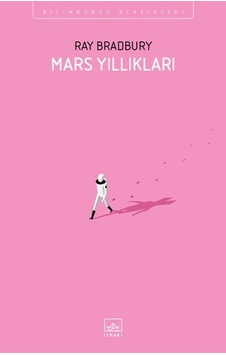 Mars Yıllıkları - Ray Bradbury - İthaki Yayınları Mars Yıllıkları - Ray Bradbury - İthaki Yayınları
