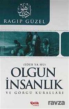 Olgun İnsanlık ve Görgü Kuralları Edeb Ya Hu