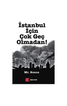 İstanbul İçin Çok Geç Olmadan! / Mr. Bonos