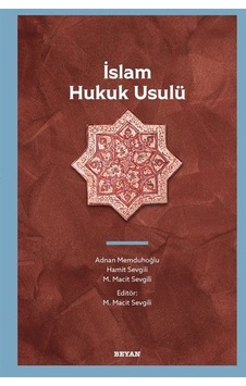 İslam Hukuk Usulü - Adnan Memduhoğlu - Beyan Yayınları İslam Hukuk Usulü - Adnan Memduhoğlu - Beyan Yayınları