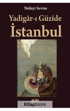 Yadigar-ı Güzide İstanbul - Nidayi Sevim - Akıl Fikir Yayınları