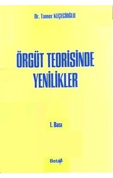 Örgüt Teorisinde Yenilikler Tamer Keçecioğlu 2.El İadesiz