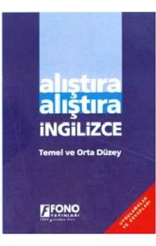 Alıştıra Alıştıra İngilizce - Ülkü Aydın - Fono Yayınları Alıştıra Alıştıra İngilizce - Ülkü Aydın - Fono Yayınları