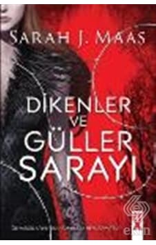 Dikenler Ve Güller Sarayı 1 - Sarah J. Maas - DEX Dikenler Ve Güller Sarayı 1 - Sarah J. Maas - DEX