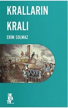 Kralların Kralı / Erim Solmaz Kralların Kralı / Erim Solmaz