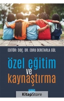 Özel Eğitim ve Kaynaştırma- Nobel Akademik Yayıncılık Özel Eğitim ve Kaynaştırma- Nobel Akademik Yayıncılık