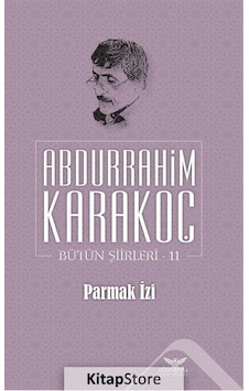 Parmak İzi / Bütün Şiirleri 11 / Abdurrahim Karakoç