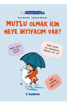 Filozof Çocuk - Mutlu Olmak İçin Neye İhtiyacım Var Filozof Çocuk - Mutlu Olmak İçin Neye İhtiyacım Var