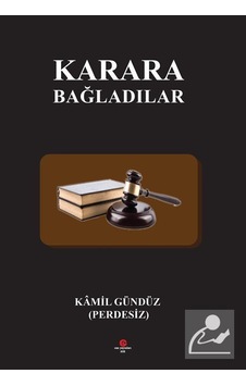 Karara Bağladılar - Kamil Gündüz - Can Yayınları (Ali Adil Atalay)