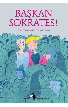Başkan Sokrates!- Metis Yayınları Başkan Sokrates!- Metis Yayınları