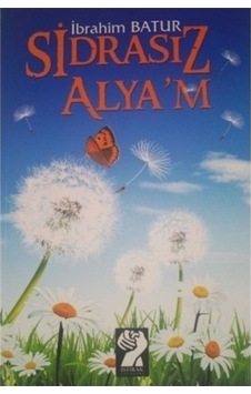 Sidrasız Alya'm - İbrahim Batur - İştirak Yayınları Sidrasız Alya'm - İbrahim Batur - İştirak Yayınları