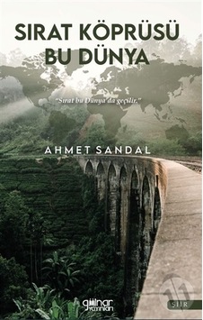 Sırat Köprüsü Bu Dünya - Ahmet Sandal - Gülnar Yayınları Sırat Köprüsü Bu Dünya - Ahmet Sandal - Gülnar Yayınları