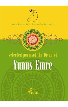 Selected Poems Of The Divan Of Yunus Emre