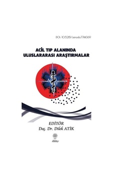 Acil Tıp Alanında Uluslararası Araştırmalar / Doç. Dr. Dilek Atik Acil Tıp Alanında Uluslararası Araştırmalar / Doç. Dr. Dilek Atik