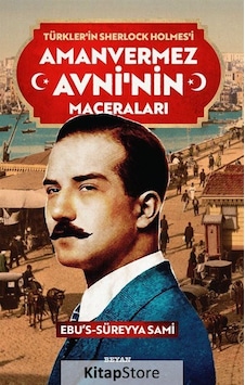 Kitapstore Türkler'In Sherlock Holmes'I Amanvermez Avni'Nin Maceraları (1... Kitapstore Türkler'In Sherlock Holmes'I Amanvermez Avni'Nin Maceraları (1...