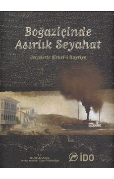 Boğaziçinde Asırlık Seyahat / Belgelerle Şirket-İ Hayriye
