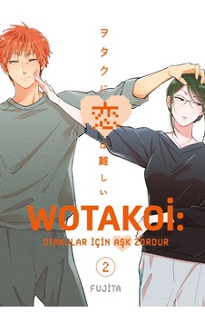 Wotakoi 2. Cilt - Otakular İçin Aşk Zordur