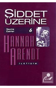 Şiddet Üzerine / Hannah Arendt 9789754706291