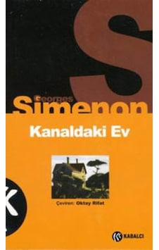 Kanaldaki Ev - Georges Simenon - Kabalcı Yayınevi Kanaldaki Ev - Georges Simenon - Kabalcı Yayınevi