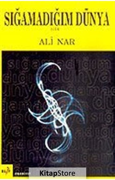 Sığamadığım Dünya - Ali Nar - Elif Yayınları