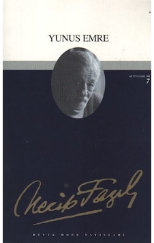 Yunus Emre - Necip Fazıl Kısakürek - Büyük Doğu Yayınları Yunus Emre - Necip Fazıl Kısakürek - Büyük Doğu Yayınları