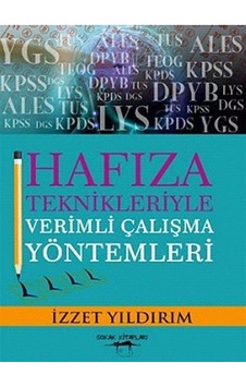 Hafıza Teknikleriyle Verimli Çalışma Yöntemleri - İzzet Yıldırım - Sokak Kitapları Yayınları Hafıza Teknikleriyle Verimli Çalışma Yöntemleri - İzzet Yıldırım - Sokak Kitapları Yayınları